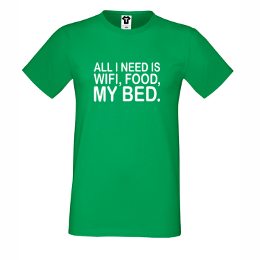 Tricou de barbat verde I need WiFi, food and my bed