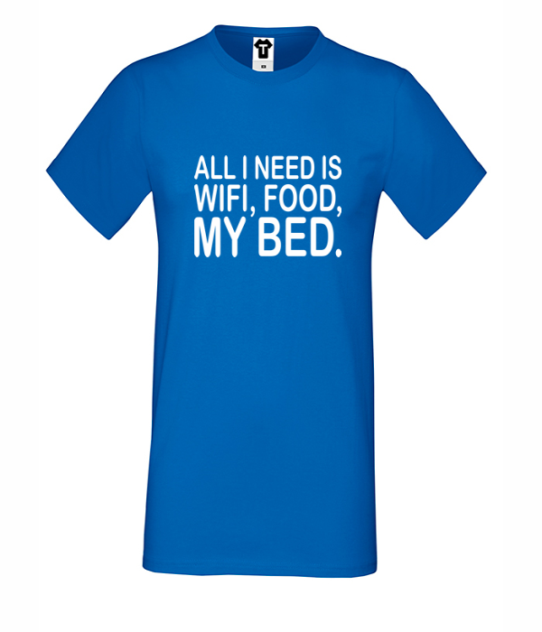 Tricou de barbat albastruI need WiFi, food and my bed