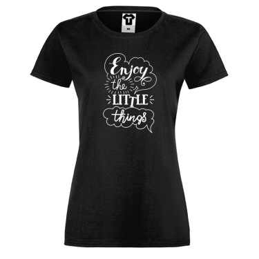 Tricou de dama negru Enjoy the little thing negru Tricou de dama negru Enjoy the little thing negru