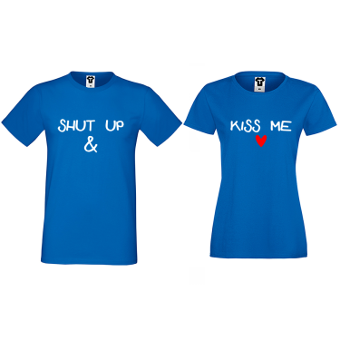 Tricouri pentru cupluri Shut up and Kiss me Tricouri pentru cupluri Shut up and Kiss me