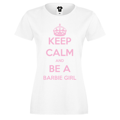 Tricou de dama Keep Calm and be a barbie girl