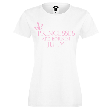 Tricou de dama Princesses Are Born In July