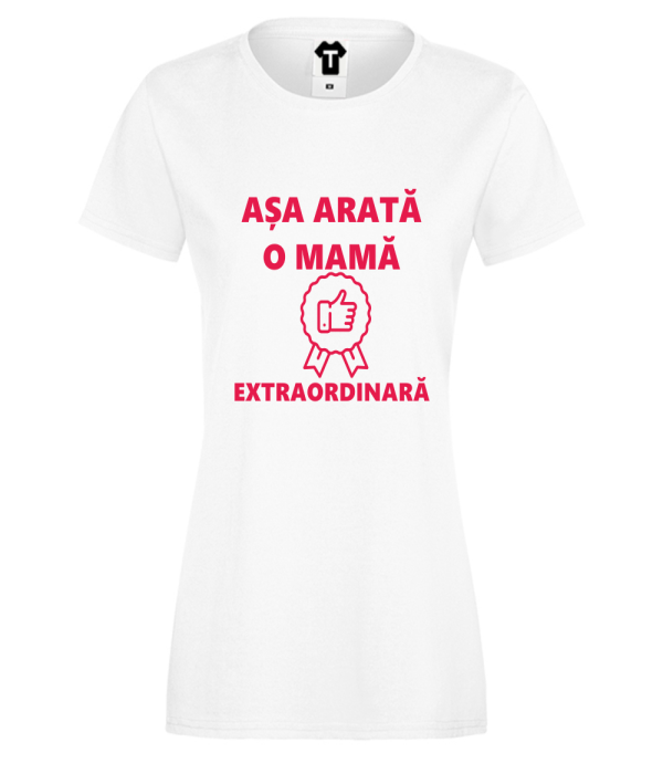Tricou de dama Best Mom AȘA ARATĂ O MAMĂ EXTRAORDINARĂ Tricou de dama Best Mom AȘA ARATĂ O MAMĂ EXTRAORDINARĂ