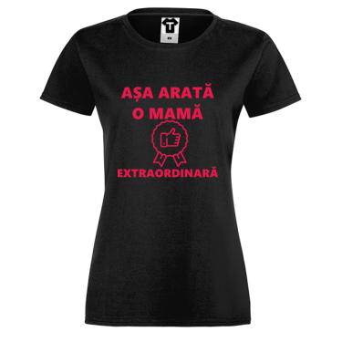 Tricou de dama Best Mom AȘA ARATĂ O MAMĂ EXTRAORDINARĂ Tricou de dama Best Mom AȘA ARATĂ O MAMĂ EXTRAORDINARĂ