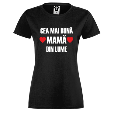 Tricou de dama Mom Cea mai bună mamă din lume