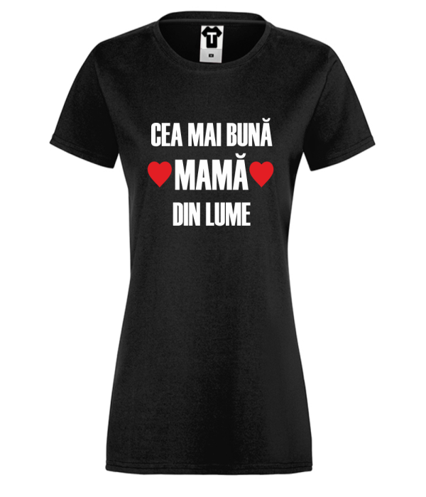 Tricou de dama Mom Cea mai bună mamă din lume Tricou de dama Mom Cea mai bună mamă din lume