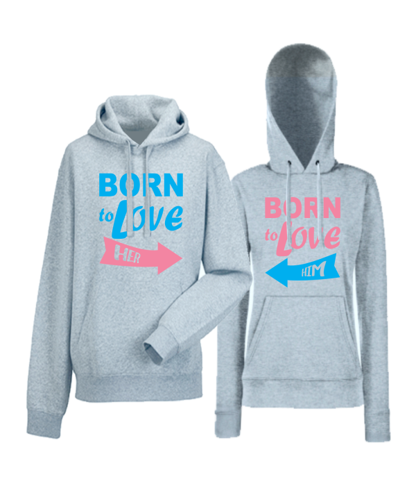 Hanorace pentru Cupluri Born to love him Hanorace pentru Cupluri Born to love him