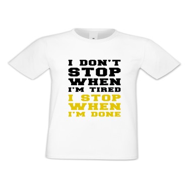 Tricou de barbati I don't stop when I'm tired Tricou de barbati I don't stop when I'm tired