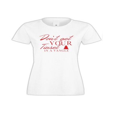 Tricou de dama Don't get your tinsel 