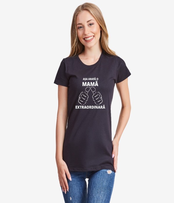 Tricou pentru femei pe alb sau pe negru Asa arata o mama extraordinara Tricou pentru femei pe alb sau pe negru Asa arata o mama extraordinara