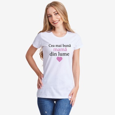 Tricou pentru femei pe alb sau pe negru Cea mai buna mama