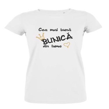 Tricou pentru femei pe alb sau pe negru Cea mai buna bunica