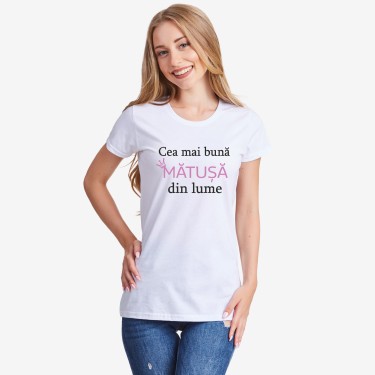Tricou pentru femei pe alb sau pe negru Cea mai buna matusa Tricou pentru femei pe alb sau pe negru Cea mai buna matusa