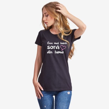 Tricou pentru femei pe alb sau pe negru Cea mai buna sora Tricou pentru femei pe alb sau pe negru Cea mai buna sora