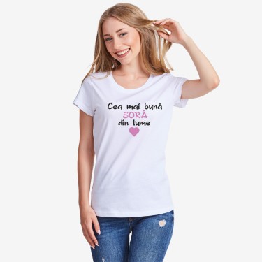 Tricou pentru femei pe alb sau pe negru Cea mai buna Sora din lume